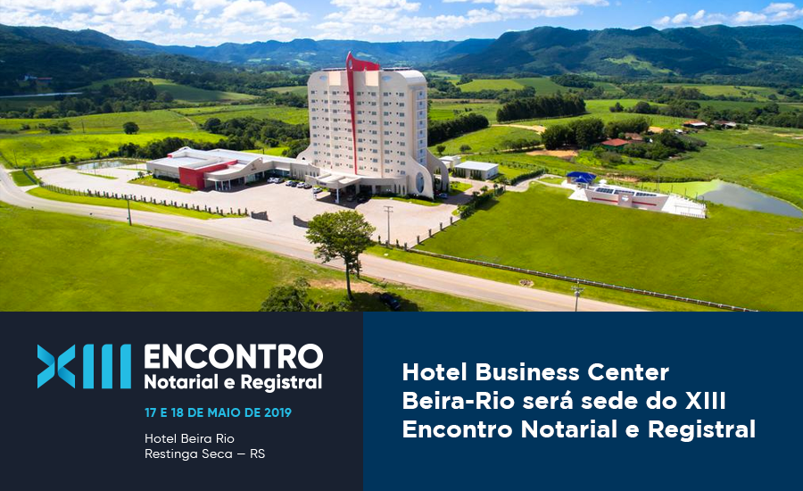 Hotel Business Center Beira-Rio Será Sede Do XIII Encontro Notarial E Registral